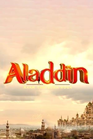 Affiche de la série Aladdin – Naam Toh Suna Hoga (2018) de Kushal Awasthi. Voir Aladdin – Naam Toh Suna Hoga en streaming / torrent sur meilleurs-films.fr