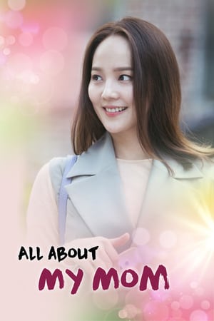 Affiche de la série All About My Mom (2015) de Affiche de la série All About My Mom (2015) de . Voir All About My Mom en streaming / torrent sur meilleurs-films.fr