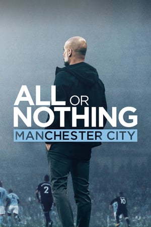 Affiche de la série All or Nothing: Manchester City (2018) de . Voir All or Nothing: Manchester City en streaming / torrent sur meilleurs-films.fr