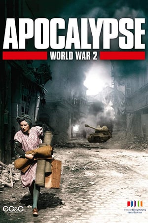 Affiche de la série Apocalypse, La Deuxième Guerre mondiale (2009) de Henry de Turenne. Voir Apocalypse, La Deuxième Guerre mondiale en streaming / torrent sur meilleurs-films.fr