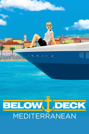 Affiche de la série Below Deck Mediterranean (2016) de . Voir Below Deck Mediterranean en streaming / torrent sur meilleurs-films.fr