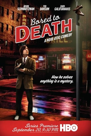 Affiche de la série Bored to Death (2009) de Jonathan Ames. Voir Bored to Death en streaming / torrent sur meilleurs-films.fr