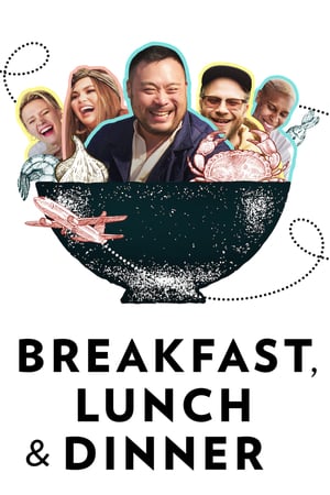 Affiche de la série Breakfast, Lunch & Dinner (2019) de . Voir Breakfast, Lunch & Dinner en streaming / torrent sur meilleurs-films.fr