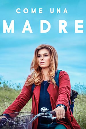 Affiche de la série Come una madre (2020) de Andrea Porporati. Voir Come una madre en streaming / torrent sur meilleurs-films.fr