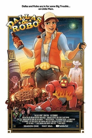Affiche de la série Dallas & Robo (2018) de Mike Roberts Affiche de la série Dallas & Robo (2018) de Mike Roberts. Voir Dallas & Robo en streaming / torrent sur meilleurs-films.fr
