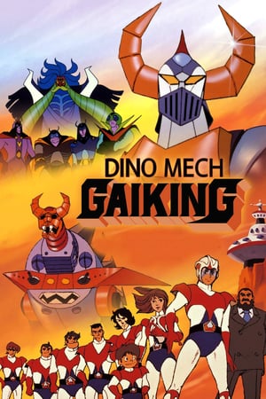 Affiche de la série Dino Mech Gaiking (1976) de Gou Nagai Affiche de la série Dino Mech Gaiking (1976) de Gou Nagai. Voir Dino Mech Gaiking en streaming / torrent sur meilleurs-films.fr