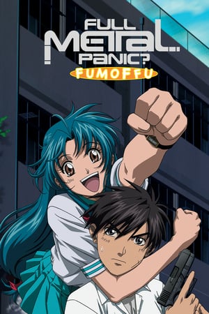 Affiche de la série Full Metal Panic? Fumoffu (2003) de Yasuhiro Takemoto. Voir Full Metal Panic? Fumoffu en streaming / torrent sur meilleurs-films.fr