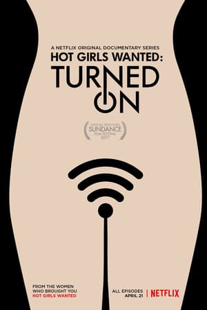 Affiche de la série Hot Girls Wanted: Turned On (2017) de Jill Bauer Affiche de la série Hot Girls Wanted: Turned On (2017) de Jill Bauer. Voir Hot Girls Wanted: Turned On en streaming / torrent sur meilleurs-films.fr