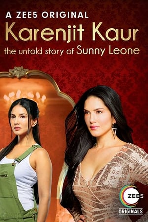 Affiche de la série Karenjit Kaur: The Untold Story of Sunny Leone (2018) de . Voir Karenjit Kaur: The Untold Story of Sunny Leone en streaming / torrent sur meilleurs-films.fr