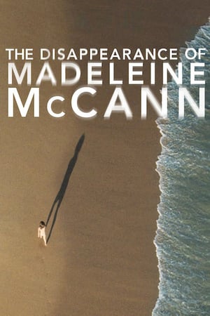 Affiche de la série La disparition de Maddie McCann (2019) de . Voir La disparition de Maddie McCann en streaming / torrent sur meilleurs-films.fr