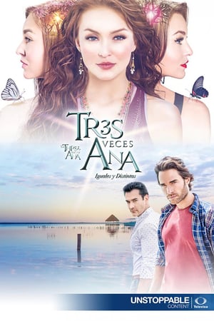 Affiche de la série Les trois visages d’Ana (2016) de Jorge Lozano Soriano. Voir Les trois visages d’Ana en streaming / torrent sur meilleurs-films.fr