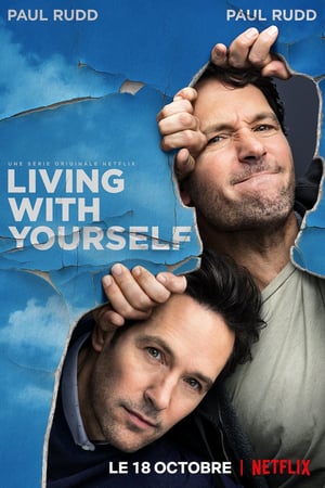 Affiche de la série Living with Yourself (2019) de Timothy Greenberg Affiche de la série Living with Yourself (2019) de Timothy Greenberg. Voir Living with Yourself en streaming / torrent sur meilleurs-films.fr