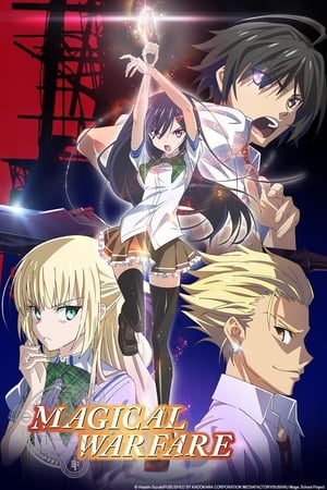 Affiche de la série Magical Warfare (2014) de Yuzo Sato. Voir Magical Warfare en streaming / torrent sur meilleurs-films.fr
