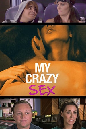 Affiche de la série My Crazy Sex (2016) de . Voir My Crazy Sex en streaming / torrent sur meilleurs-films.fr