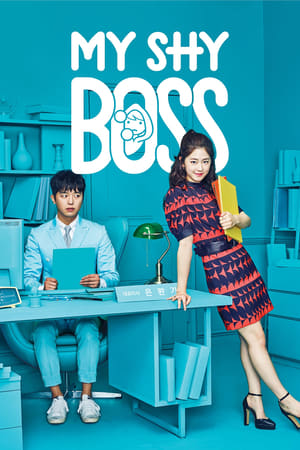 Affiche de la série My Shy Boss (2017) de Joo Hwa-Mi. Voir My Shy Boss en streaming / torrent sur meilleurs-films.fr