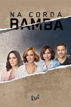 Affiche de la série Na Corda Bamba (2019) de Rui Vilhena. Voir Na Corda Bamba en streaming / torrent sur meilleurs-films.fr