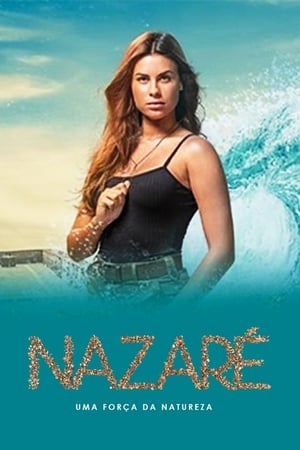 Affiche de la série Nazaré (2019) de Sandra Santos. Voir Nazaré en streaming / torrent sur meilleurs-films.fr