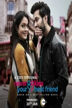 Affiche de la série Never Kiss Your Best Friend (2020) de Arif Khan. Voir Never Kiss Your Best Friend en streaming / torrent sur meilleurs-films.fr