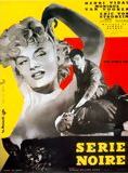 Affiche du film Série noire (1954) de Pierre Foucaud Affiche du film Série noire (1954) de Pierre Foucaud. Voir Série noire en streaming / torrent sur meilleurs-films.fr