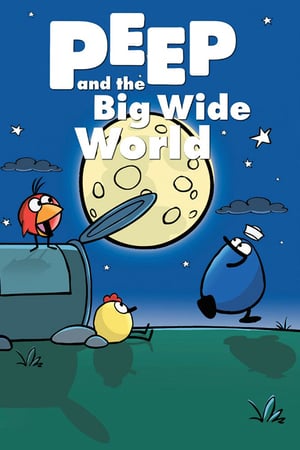 Affiche de la série Peep and the Big Wide World (2004) de Affiche de la série Peep and the Big Wide World (2004) de . Voir Peep and the Big Wide World en streaming / torrent sur meilleurs-films.fr