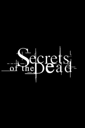 Affiche de la série Secrets of the Dead (2000) de . Voir Secrets of the Dead en streaming / torrent sur meilleurs-films.fr
