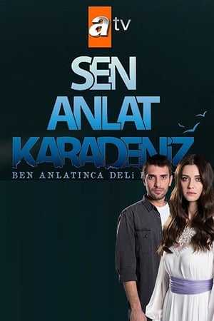 Affiche de la série Sen Anlat Karadeniz (2018) de Emre Kabaku?ak. Voir Sen Anlat Karadeniz en streaming / torrent sur meilleurs-films.fr