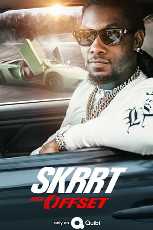 Affiche de la série Skrrt with Offset (2020) de . Voir Skrrt with Offset en streaming / torrent sur meilleurs-films.fr