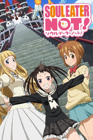 Affiche de la série Soul Eater Not (2014) de Masakazu Hashimoto Affiche de la série Soul Eater Not (2014) de Masakazu Hashimoto. Voir Soul Eater Not en streaming / torrent sur meilleurs-films.fr