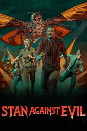 Affiche de la série Stan Against Evil (2016) de Dana Gould. Voir Stan Against Evil en streaming / torrent sur meilleurs-films.fr