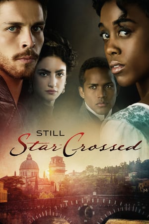Affiche de la série Still Star-Crossed (2017) de Heather Mitchell. Voir Still Star-Crossed en streaming / torrent sur meilleurs-films.fr