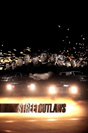 Affiche de la série Street Outlaws (2013) de . Voir Street Outlaws en streaming / torrent sur meilleurs-films.fr