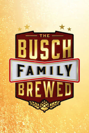 Affiche de la série The Busch Family Brewed (2020) de . Voir The Busch Family Brewed en streaming / torrent sur meilleurs-films.fr