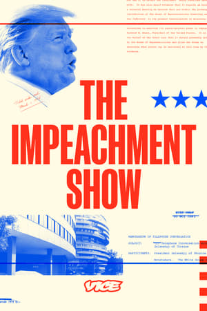 Affiche de la série The Impeachment Show (2019) de . Voir The Impeachment Show en streaming / torrent sur meilleurs-films.fr