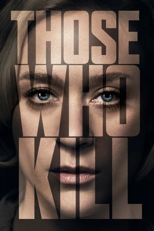 Affiche de la série Those Who Kill (2014) de Glen Morgan Affiche de la série Those Who Kill (2014) de Glen Morgan. Voir Those Who Kill en streaming / torrent sur meilleurs-films.fr