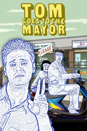Affiche de la série Tom Goes to the Mayor (2004) de Eric Wareheim. Voir Tom Goes to the Mayor en streaming / torrent sur meilleurs-films.fr