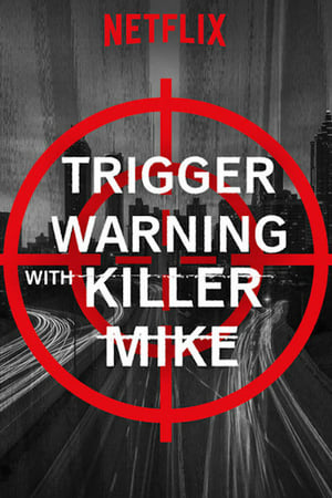 Affiche de la série Trigger Warning with Killer Mike (2019) de . Voir Trigger Warning with Killer Mike en streaming / torrent sur meilleurs-films.fr