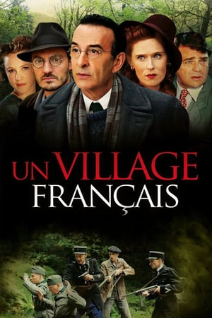 Affiche de la série Un Village Français (2009) de Emmanuel Daucé. Voir Un Village Français en streaming / torrent sur meilleurs-films.fr