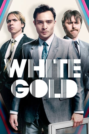 Affiche de la série White Gold (2017) de Damon Beesley. Voir White Gold en streaming / torrent sur meilleurs-films.fr