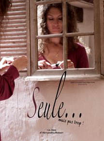 Affiche du film Seule… mais pas trop ! (2016) de Alexandra Robert. Voir Seule… mais pas trop ! en streaming / torrent sur meilleurs-films.fr