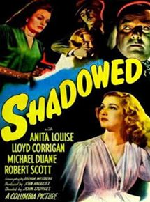 Affiche du film Shadowed (1946) de John Sturges. Voir Shadowed en streaming / torrent sur meilleurs-films.fr