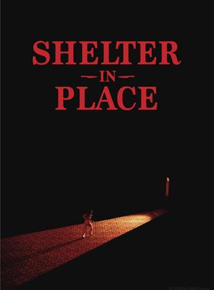 Affiche du film Shelter in Place (2022) de Christopher Beyrooty. Voir Shelter in Place en streaming / torrent sur meilleurs-films.fr