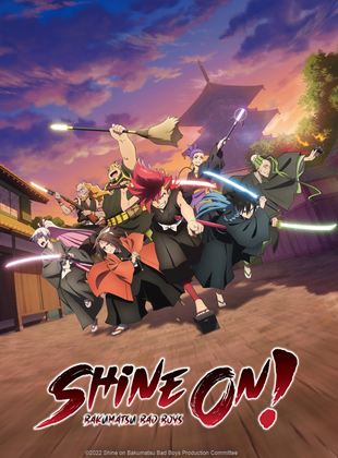 Affiche de la série Shine On! Bakumatsu Bad Boys! (2022) de . Voir Shine On! Bakumatsu Bad Boys! en streaming / torrent sur meilleurs-films.fr