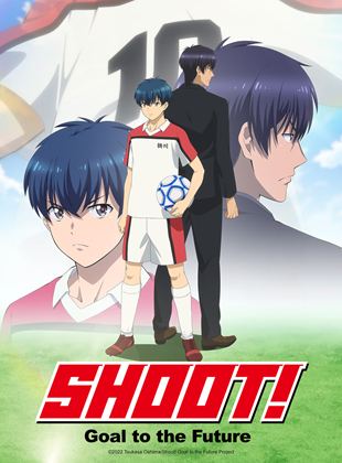 Affiche de la série Shoot! Goal to the Future (2022) de . Voir Shoot! Goal to the Future en streaming / torrent sur meilleurs-films.fr