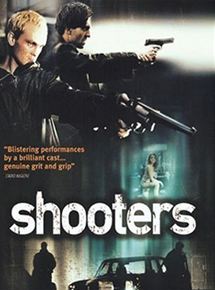 Affiche du film Shooters (2002) de Glenn Durfort,Colin Teague,. Voir Shooters en streaming / torrent sur meilleurs-films.fr