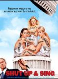Affiche du film Shut Up & Sing (2006) de Cecilia Peck,Barbara Kopple,. Voir Shut Up & Sing en streaming / torrent sur meilleurs-films.fr