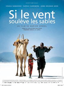 Affiche du film Si le vent soulève les sables (2006) de Marion Hänsel. Voir Si le vent soulève les sables en streaming / torrent sur meilleurs-films.fr