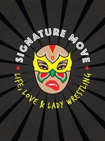 Affiche du film Signature Move (2017) de Jennifer Reeder Affiche du film Signature Move (2017) de Jennifer Reeder. Voir Signature Move en streaming / torrent sur meilleurs-films.fr