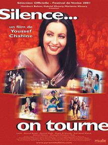 Affiche du film Silence… on tourne (2001) de Youssef Chahine. Voir Silence… on tourne en streaming / torrent sur meilleurs-films.fr