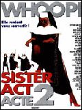 Affiche du film Sister Act, acte 2 (1993) de Bill Duke Affiche du film Sister Act, acte 2 (1993) de Bill Duke. Voir Sister Act, acte 2 en streaming / torrent sur meilleurs-films.fr