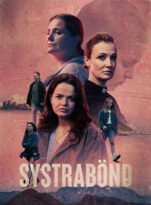 Affiche de la série Sisterhood (2021) de Björg Magnúsdóttir. Voir Sisterhood en streaming / torrent sur meilleurs-films.fr